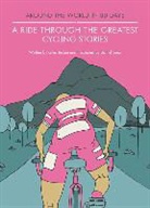 Giles Belbin, Giles/ Seex Belbin, Daniel Seex - Ride Through the Greatest Cycling Stories