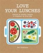 Bec Dickinson, Rebecca Dickinson, Anna Pinder - Love Your Lunches