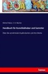 Miche Huber, Michel Huber, C G Martini, C. G. Martini - Handbuch für Kunstliebhaber und Sammler