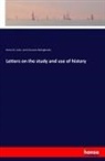 Henry St John Lord Viscount Bolingbroke, Henry St. John Lord Viscount Bolingbroke - Letters on the study and use of history