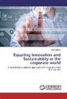 Amir Gabriel - Equating Innovation and Sustainability in the corporate world