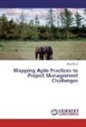 Saya Sone - Mapping Agile Practices to Project Management Challenges