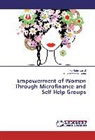 M Abdu Jamal, M Abdul Jamal, M. Abdul Jamal, H Yasmeen Sultana, H. Yasmeen Sultana - Empowerment of Women Through Microfinance and Self Help Groups