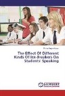 Parisa Yeganehpour - The Effect Of Different Kinds Of Ice-Breakers On Students' Speaking