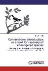 Elvina Henriette - Conservation introduction as a tool for recovery of endangered species