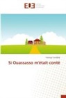 Yaranga Coulibaly - Si Ouassasso m'était conté