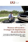 Farouk KAMOUN, Amin Kchiche, Amine Kchiche - Réseaux véhiculaires - Stratégies de déploiement de points d'accès