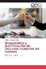 Rodney Alfonso Alfonso - Diagnóstico y planificación de recursos humanos en hoteles