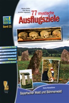 Marita Haller, Petr Mazny, Jaroslav Vogeltanz, Marita Haller, Hans Schopf, Jaroslav Vogeltanz - Do schau her! - Bd.11: 77 mystische Ausflugsziele