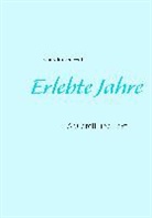Klaus-Jürgen Wittig - Erlebte Jahre
