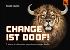Rainer Krumm - Change ist doof!