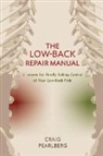 Craig Pearlberg, Sara Zibrat - The Low-Back Repair Manual