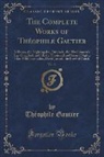 Théophile Gautier - The Complete Works of Théophile Gautier, Vol. 11