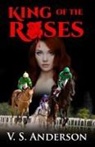 V. S. Anderson - King of the Roses