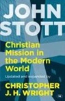John Stott, John (Author) Stott, Christopher J. H. Wright - Christian Mission in the Modern World