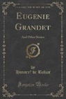 Honoré de Balzac, Honore´ de Balzac - Eugenie Grandet