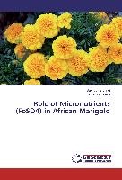 Subhas Bishnoi, Subhash Bishnoi, Nitesh D Polara, Nitesh D. Polara - Role of Micronutrients (FeSO4) in African Marigold