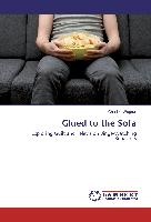 Charles Wagner - Glued to the Sofa - Exploring Guilt and Television Binge-Watching Behaviors