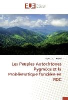 Patrick Saidi Hemedi - Les Peuples Autochtones Pygmées et la Problèmatique foncière en RDC