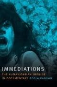 Pooja Rangan - Immediations - The Humanitarian Impulse in Documentary