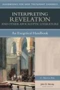 C Marvin Pate, C. Marvin Pate - Interpreting Revelation & Other Apocalyptic Literature - An Exegetical Handbook