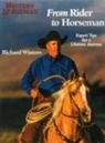 Richard Winters - From Rider to Horseman: Expert Tips for a Lifetime Journey