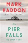 Mark Haddon - The Pier Falls