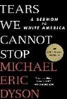 Anonymous, Michael Eric Dyson - Tears We Cannot Stop