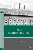 J Foot, J. Foot - Italy's Divided Memory