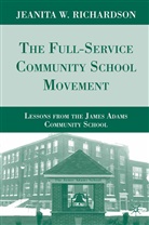 J Richardson, J. Richardson - The Full-Service Community School Movement