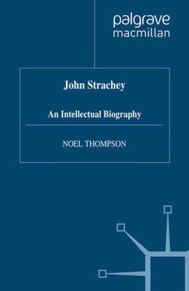 N Thompson, N. Thompson - John Strachey An Intellectual Biography