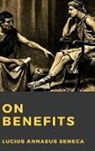 Lucius Annaeus Seneca - On Benefits