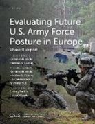 Anthony Bell, Heather A Conley, Heather A. Conley, Kathleen H Hicks, Kathleen H. Hicks, Kathleen H. Conley Hicks... - Evaluating Future U.s. Army Force Posture in Europe
