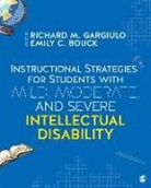 Richard M. Gargiulo, Richard M./ Bouck Gargiulo, Emily Bouck, Emily C Bouck, Emily C C Bouck, Emily C. Bouck... - Instructional Strategies for Students With Mild, Moderate, and