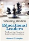 Joseph Murphy, Joseph F Murphy, Joseph F F Murphy, Joseph F. Murphy, Joseph F. F. Murphy - Professional Standards for Educational Leaders
