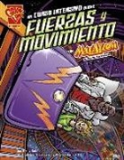 Emily Sohn, Emily Beth Sohn, Steve Erwin - Un Curso Intensivo Sobre Fuerzas y Movimiento Con Max Axiom, Supercientífico