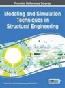 Subrata Chakraborty, Dookie Kim, Pijush Samui - Modeling and Simulation Techniques in Structural Engineering