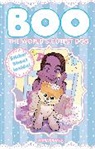Audrey Elizabeth, Kristen Deacon, Audrey Elizabeth, Fernando Ruiz, Joelle Sellner, Kristen Deacon... - Boo the World's Cutest Dog Volume 1