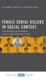 David Wilson, Elizabeth Yardley - Female serial killers in social context