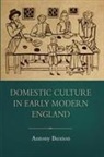 Antony Buxton, Antony (Royalty Account) Buxton - Domestic Culture in Early Modern England