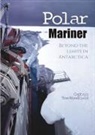 Captain Tom Woodfield, Tom Woodfield, Captain Tom Woodfield Obe - Polar Mariner
