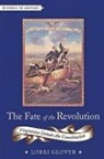 Lorri Glover, Lorri (Professor of History Glover - Fate of the Revolution