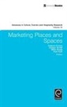 Antonia Correia, Antónia Correia, Juergen Gnoth, Metin Kozak, Arch G. Woodside - Marketing Places and Spaces