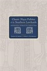 James L. Fitzsimmons, Damien B. Marken - Classic Maya Polities of the Southern Lowlands