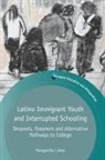 Marguerite Lukes - Latino Immigrant Youth and Interrupted Schooling