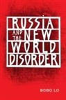 Bobo Lo - Russia and the New World Disorder