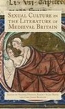Aisling Byrne, Amanda Hopkins, Robert Rouse, Robert Allen Rouse, Cory Rushton, Cory James Rushton... - Sexual Culture in the Literature of Medieval Britain