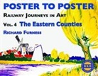 Richard Furness - Railway Journeys in Art Volume 4: The Eastern Counties