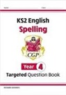 CGP Books, Cgp Books, CGP Books, Cgp Books - KS2 English Year 4 Spelling Targeted Question Book (with Answers)