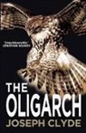 Joseph Clyde, Clyde Joseph - The Oligarch